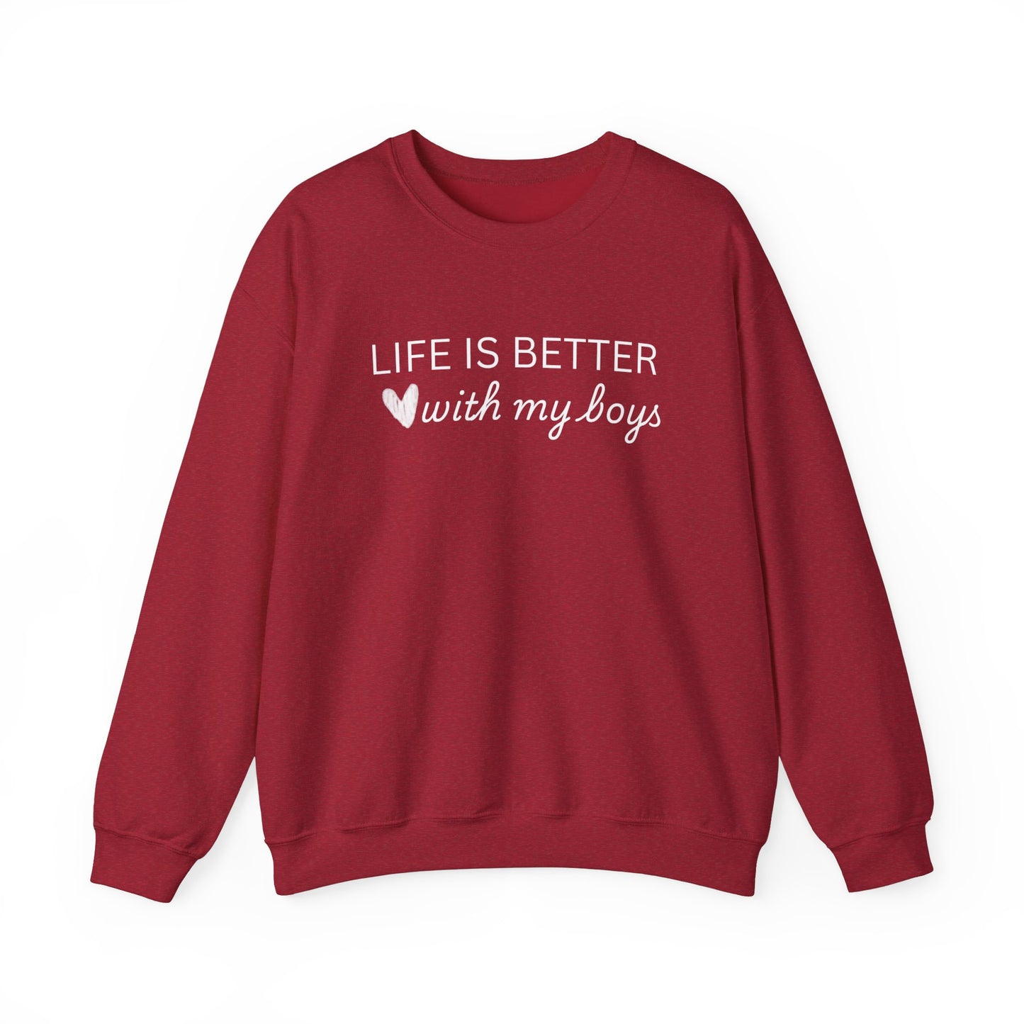 Unisex Crewneck Sweatshirt - "Life is Better with My Boys"