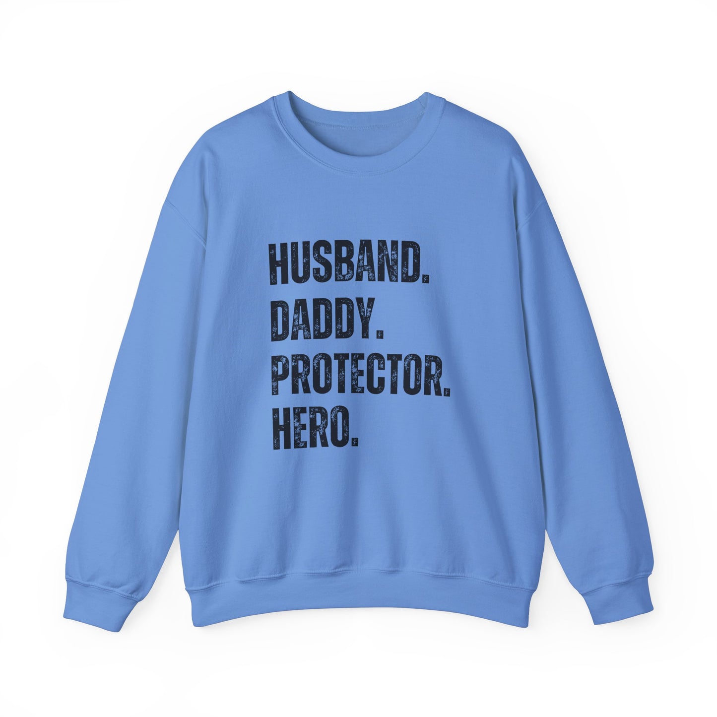 Husband Daddy Protector Hero Sweatshirt | Unisex Heavy Blend Crewneck