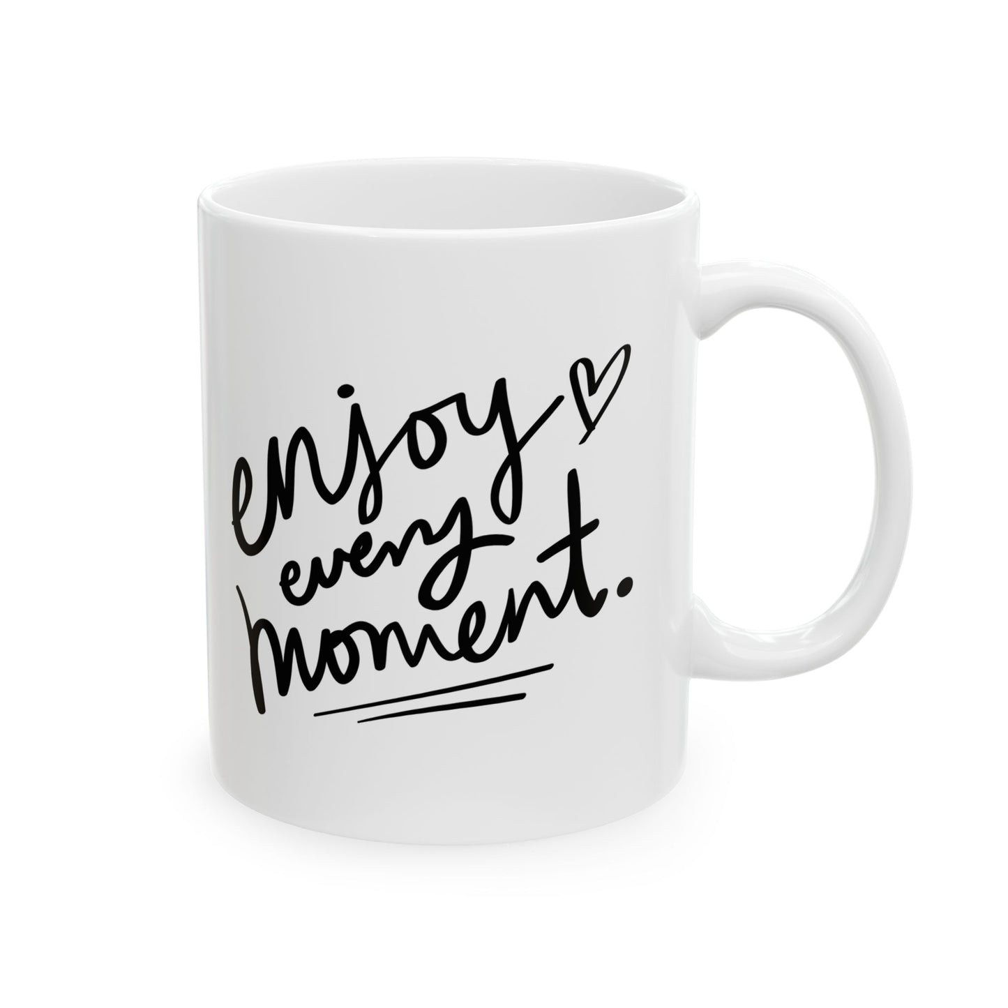 Inspirational Ceramic Mug - "Enjoy Every Moment" - Perfect Gift for Coffee Lovers