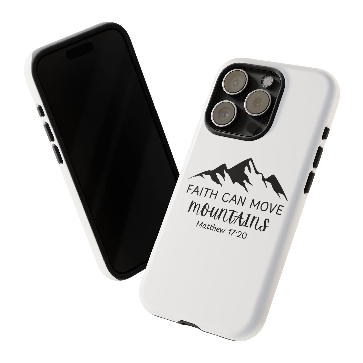 Inspirational Phone Case - Faith Can Move Mountains