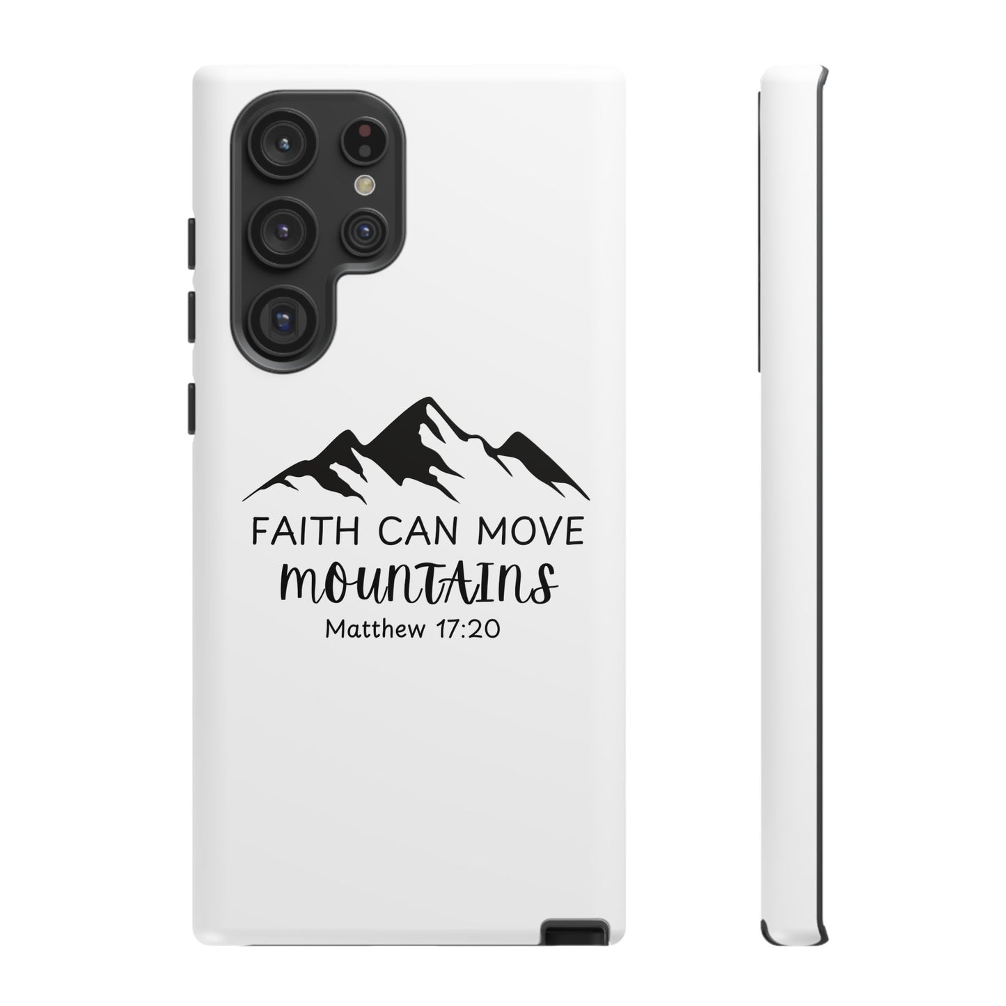 Inspirational Phone Case - Faith Can Move Mountains