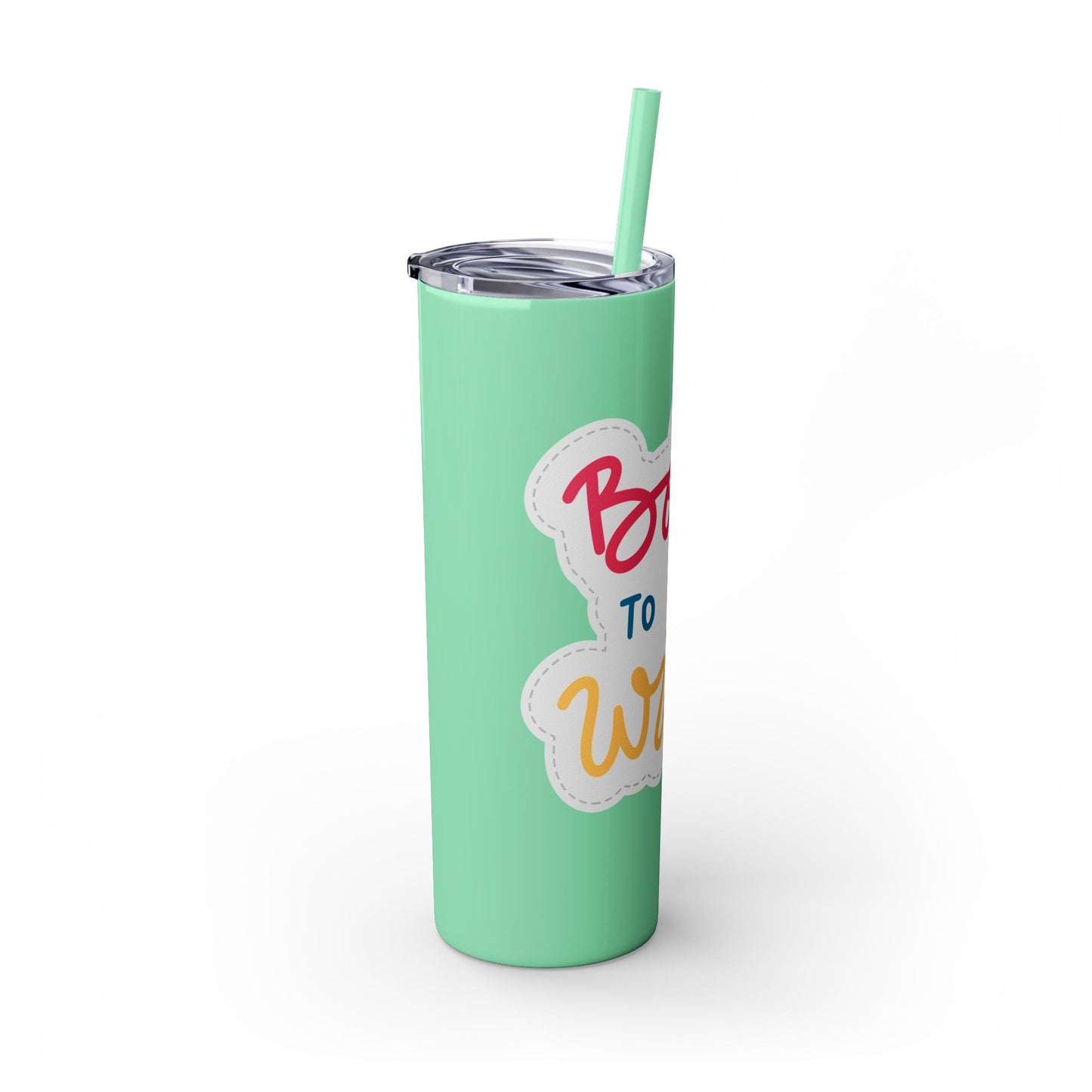 Born to be Wild 20oz Skinny Tumbler with Straw - Fun and Stylish Drinkware