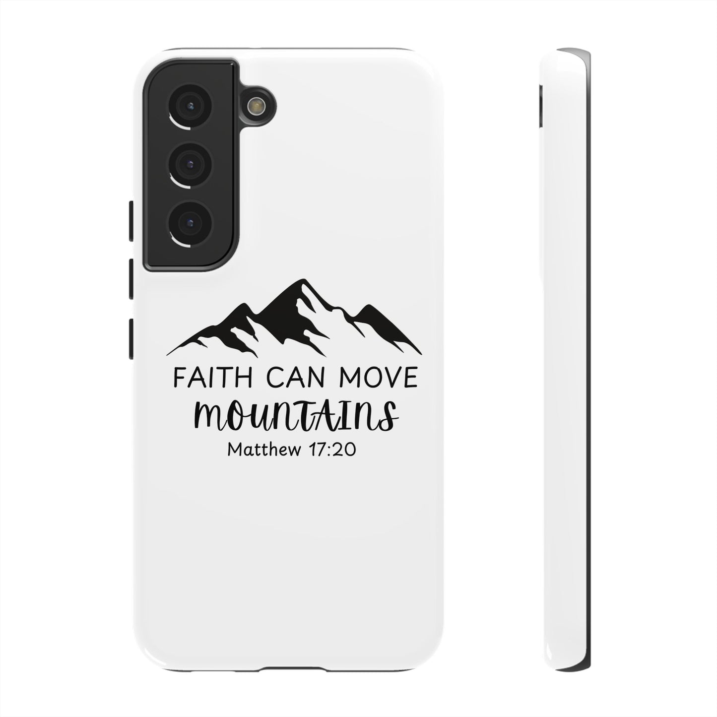 Inspirational Phone Case - Faith Can Move Mountains