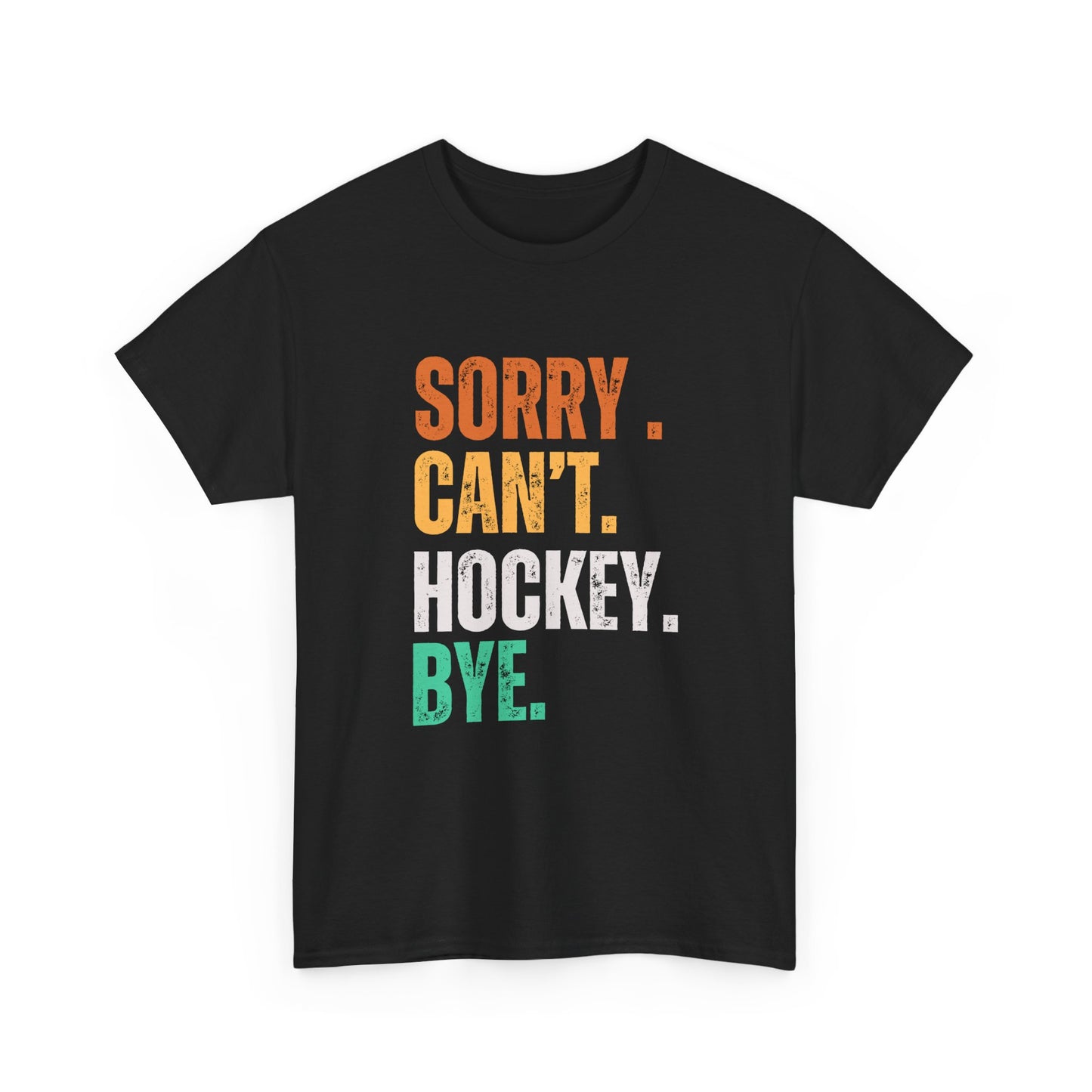 Sorry Can't Hockey Mult Color - Unisex Heavy Cotton Tee - Perfect for Sports Fans