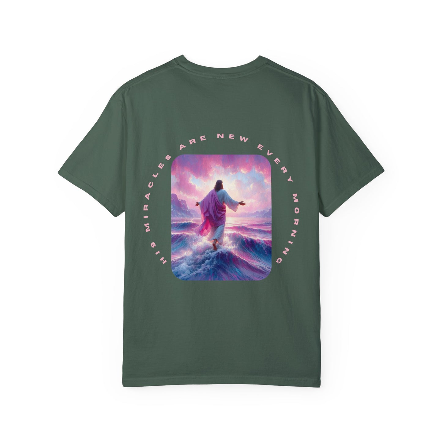 Unisex Garment-Dyed T-shirt - His miracles are new every morning