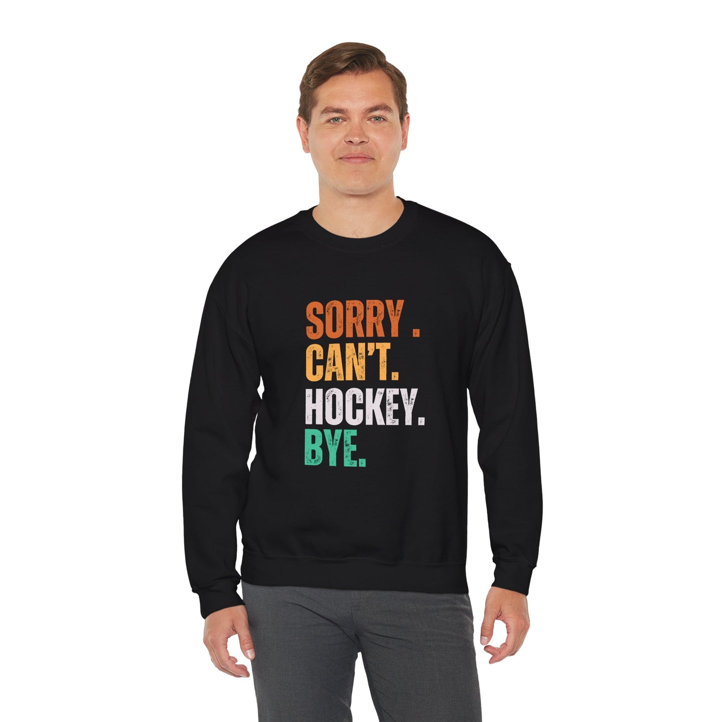 Sorry Can't Hockey Bye Multi Color -  Unisex Crewneck Sweatshirt