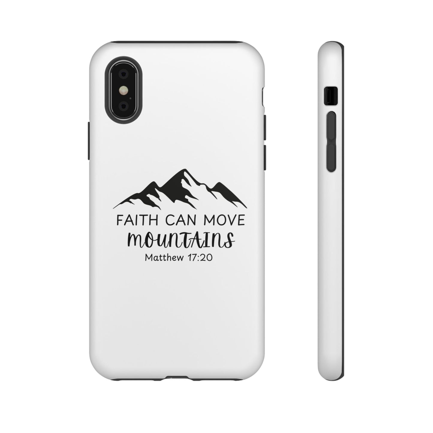 Inspirational Phone Case - Faith Can Move Mountains