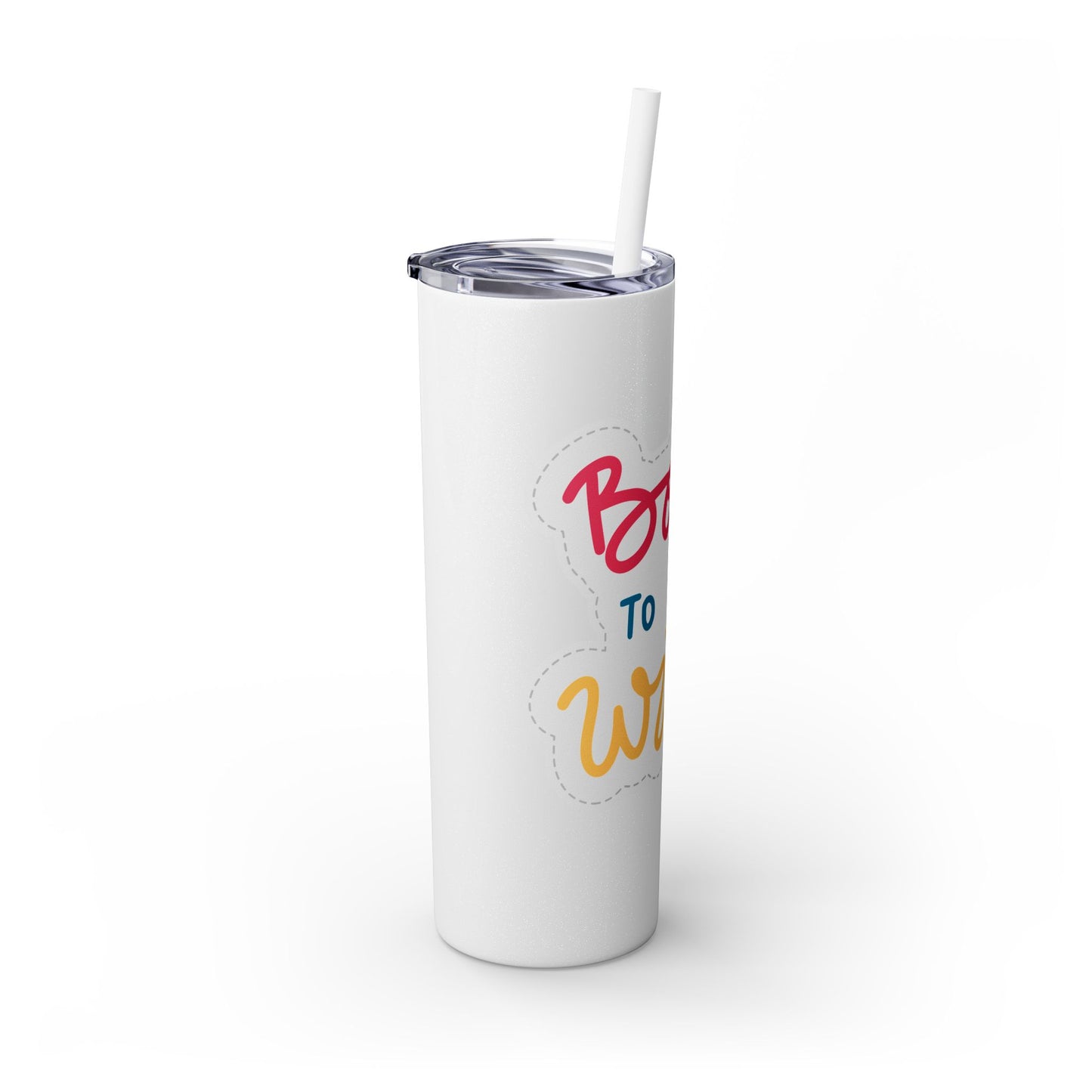 Born to be Wild 20oz Skinny Tumbler with Straw - Fun and Stylish Drinkware