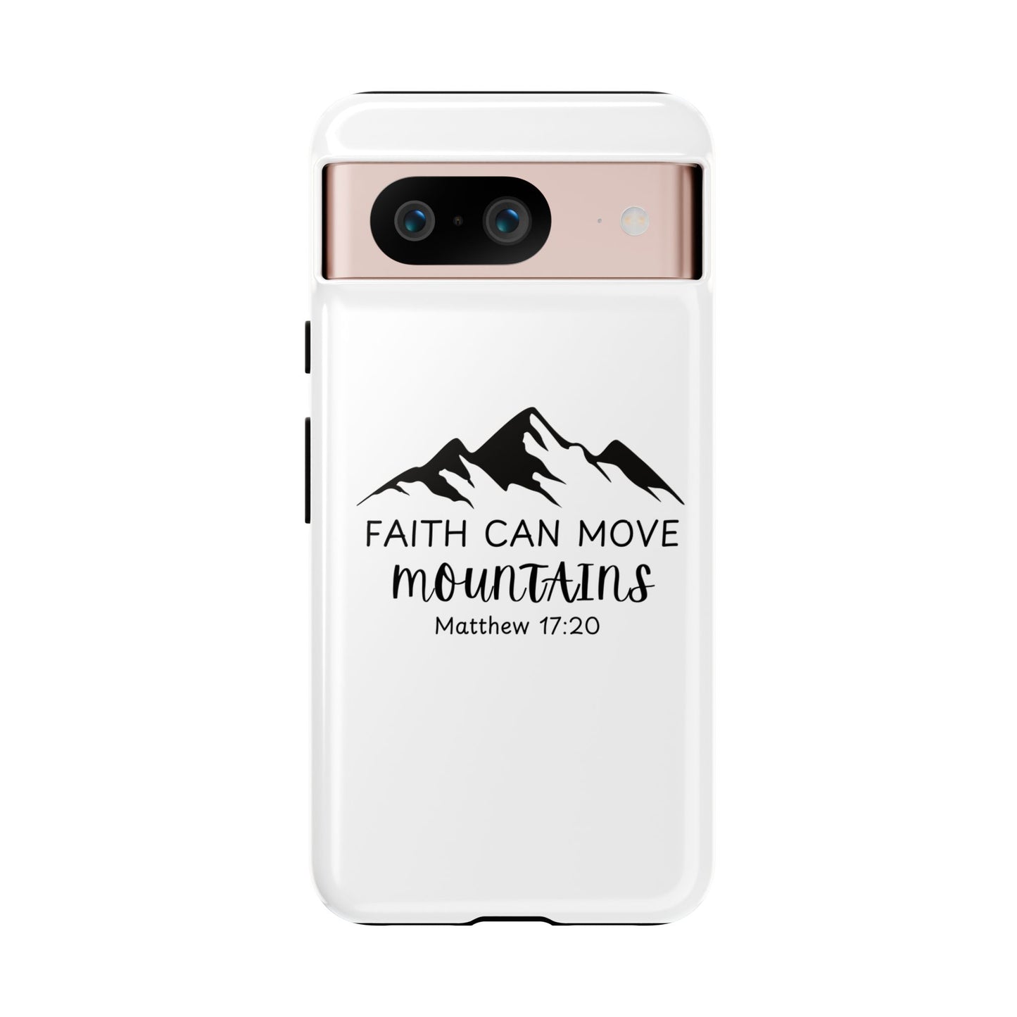 Inspirational Phone Case - Faith Can Move Mountains