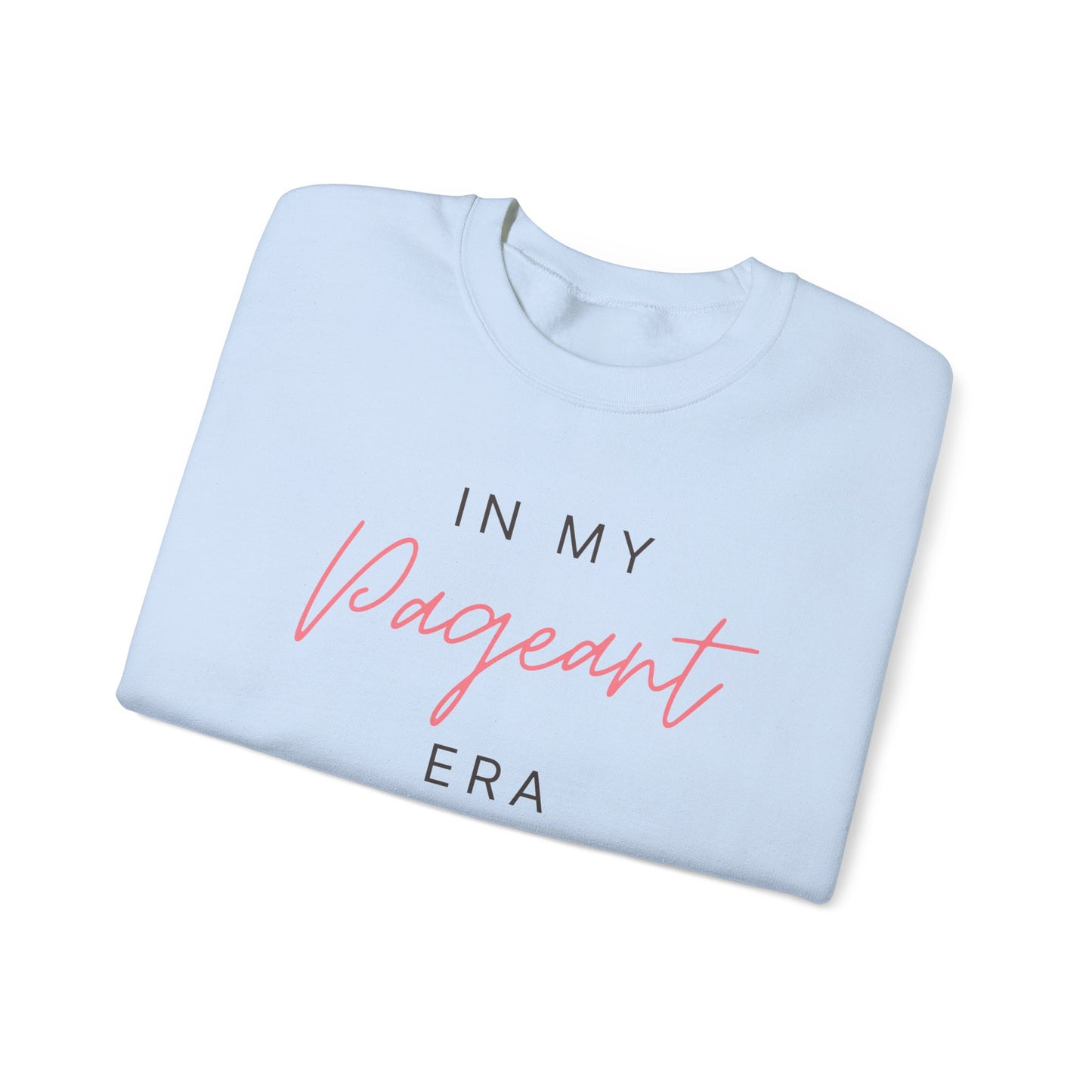 In My Pageant Era - Unisex Heavy Blend™ Crewneck Sweatshirt