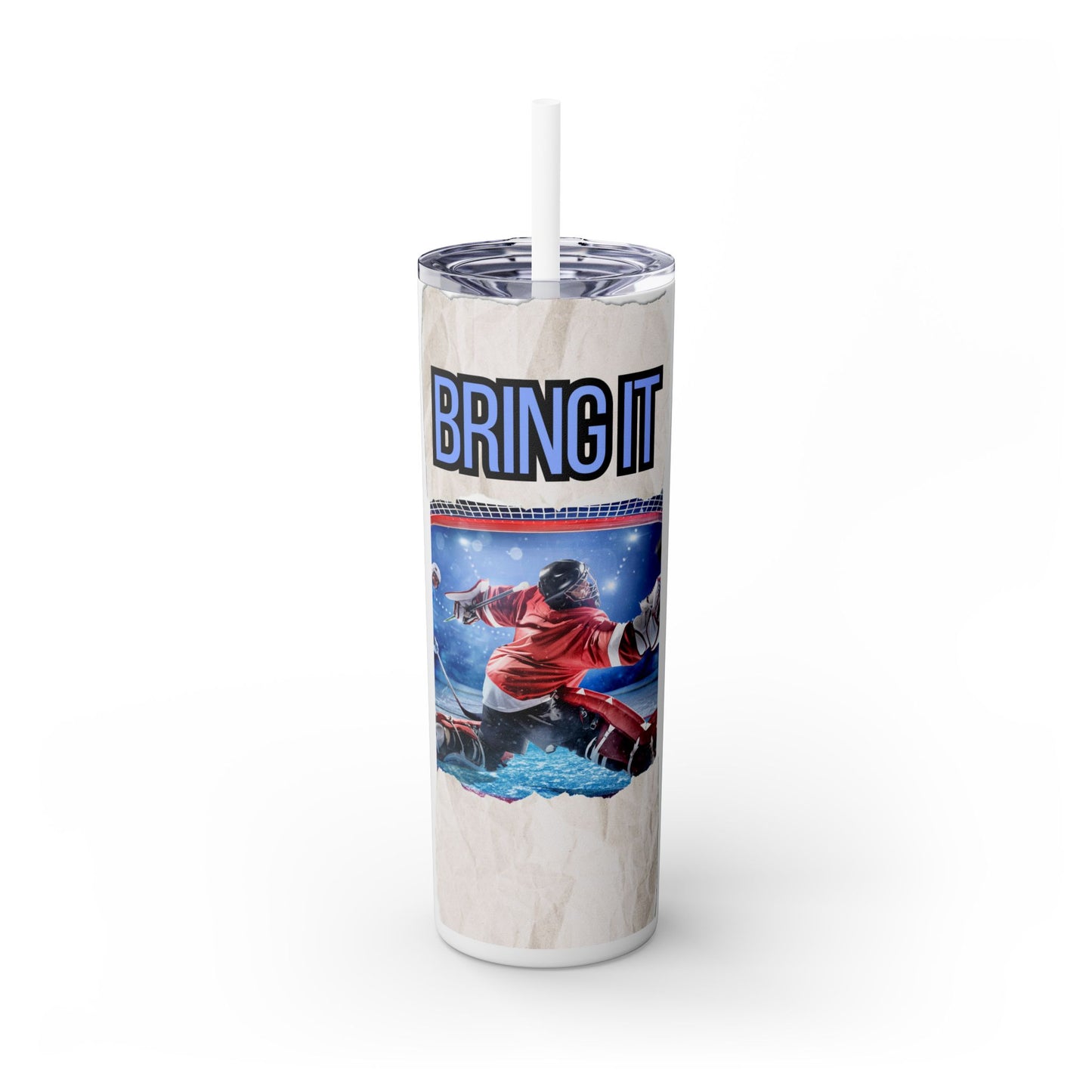 Motivational 20oz Skinny Tumbler - 'BRING IT' Sports Drinkware for Hockey Goalie