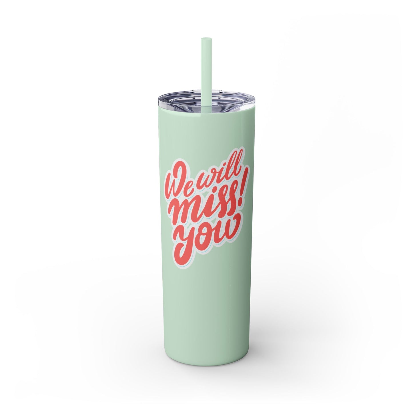 We Will Miss You Skinny Tumbler with Straw - 20oz Travel Mug for Farewell Gifts